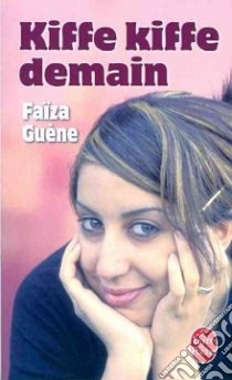 Kiffe Kiffe Demain libro in lingua di Faiza Guene