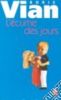 L'Ecume des jours libro in lingua di Vian Boris