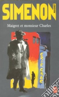 Maigret et monsieur Charles libro in lingua di Simenon Georges
