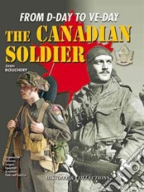 The Canadian Soldier libro in lingua di Bouchery Jean, Mongin Jean-Marie (CON), McKay Alan (TRN)