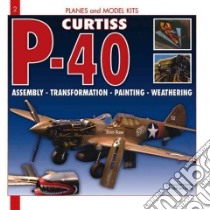 P-40 Curtiss libro in lingua di Pernes Emmanuel, Soulys Olivier