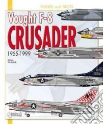 Vought F-8 Crusader libro in lingua di Paloque Gerard, McKay Alan (TRN)