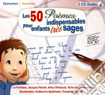(Audiolibro) 50 Poemes Indispensables Pour Enfants Tres Sages (Les) (2 Cd) libro in lingua di V/A