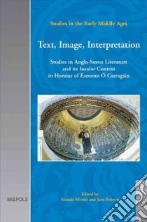 Text, Image, Interpretation libro in lingua di Minnis Alastair (EDT), Roberts Jane (EDT)