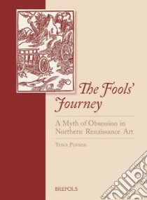 The Fools' Journey libro in lingua di Pinson Yona