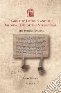 Pragmatic Literacy and the Medieval Use of the Vernacular libro in lingua di Larsson Inger