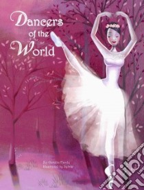 Dancers of the World libro in lingua di Hardy Aurelia