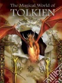 The Magical World of Tolkien libro in lingua di Kloczko Edouard, Camprubi Kristal