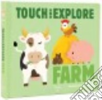 Touch and Explore Farm libro in lingua di Deneux Xavier (ILT)