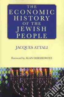 The Economic History of the Jewish People libro in lingua di Attali Jacques