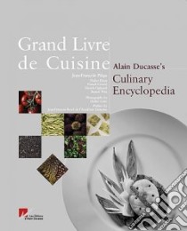 Grand Livre De Cuisine libro in lingua di Ducasse Alain, Elena Didier (CON), Cerutti Franck (CON), Ogheard Patrick (CON), Witz Benoit (CON)