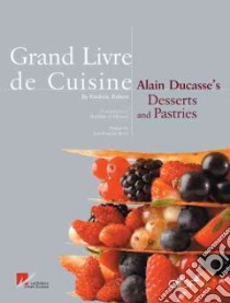 Grand Livre De Cuisine libro in lingua di Alain Ducasse