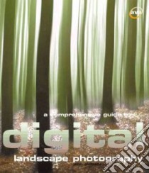A Comprehensive Guide to Digital Landscape Photography libro in lingua di Clements John