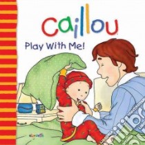 Play With Me! libro in lingua di L'Heureux Christine, Brignaud Pierre (ILT)