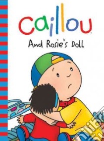 Caillou and Rosie's Doll libro in lingua di Allen Francine, Cinar Animation (ILT)