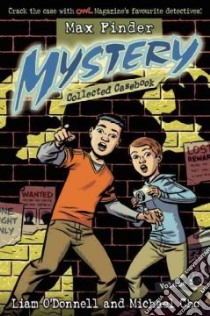 Max Finder Mystery Collected Casebook 3 libro in lingua di O'Donnell Liam, Cho Michael (ILT)