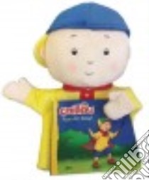 Caillou, My First Hand Puppet Book libro in lingua di Paradis Anne, Sevigny Eric (ILT)