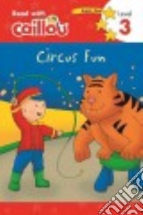 Circus Fun libro in lingua di Moeller Rebecca Klevberg, Sevigny Eric (ILT)