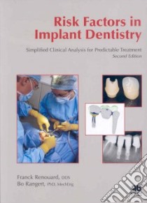 Risk Factors in Implant Denistry libro in lingua di Renouard Franck, Rangert Bo Ph.D.