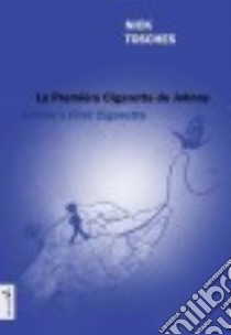 Johnny's First Cigarette / La Première Cigarette De Johnny libro in lingua di Tosches Nick, Moyen Lisa-marie (ILT), Esquie Heloise (TRN)