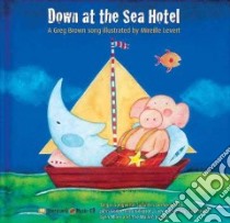Down at the Sea Hotel libro in lingua di Brown Greg, Levert Mireille (ILT)
