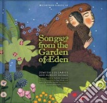 Songs from the Garden of Eden libro in lingua di Soussana Nathalie, Alemagna Beatrice (ILT), Mindy Paul (CON), Hoarau Jean-Christophe (CON)