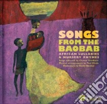 Songs from the Baobab libro in lingua di Grosleziat Chantal (COM), Mindy Paul (PRD), Nouhen Elodie (ILT)