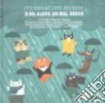 It's Raining Cats and Dogs! libro in lingua di Tremblay Marie-Eve (ILT), Kaldor Connie (NRT), Simmons Al (NRT), Campagne Michelle (NRT), Bremault Annick (NRT)