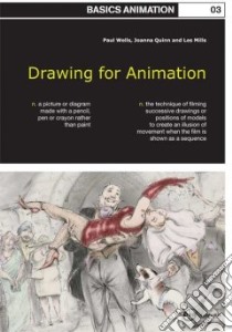 Drawing for Animation libro in lingua di Wells Paul, Quinn Joanna, Mills Les