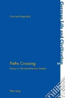 Paths Crossing libro in lingua di Kluge Cora Lee (EDT)