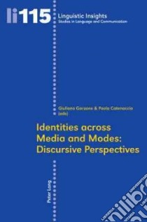 Identities Across Media and Modes libro in lingua di Garzone Giuliana (EDT), Catenaccio Paola (EDT)