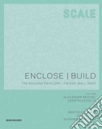 Enclose / Build libro in lingua di Reichel Alexander (EDT), Schultz Kerstin (EDT), Herrmann Eva Maria, Krammer Martin, Sturm Jorg