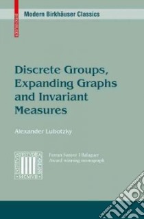 Discrete Groups, Expanding Graphs and Invariant Measures libro in lingua di Lubotzky Alexander