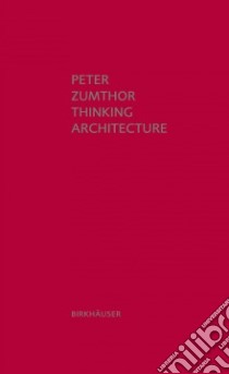 Thinking Architecture libro in lingua di Peter Zumthor