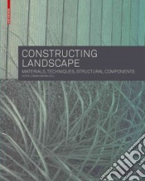 Constructing Landscape libro in lingua di Zimmermann Astrid (EDT), Robinson Michael (TRN), Kirkland Alison (TRN), Soffker Gerd H. (TRN), Thrift Philip (TRN)