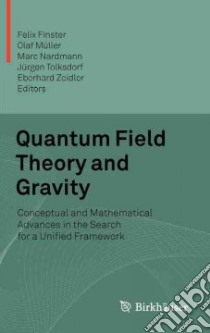 Quantum Field Theory and Gravity libro in lingua di Finster Felix (EDT), Muller Olaf (EDT), Nardmann Marc (EDT), Tolksdorf Jurgen (EDT), Zeidler Eberhard (EDT)