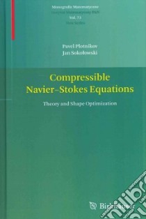 Compressible Navier-Stokes Equations libro in lingua di Plotnikov Pavel, Sokolowski Jan