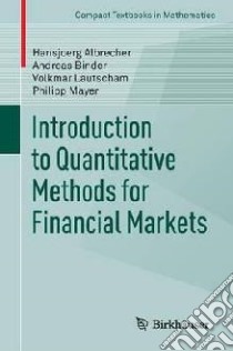 Introduction to Quantitative Methods for Financial Markets libro in lingua di Albrecher Hansjoerg, Binder Andreas, Lautscham Volkmar, Mayer Philipp