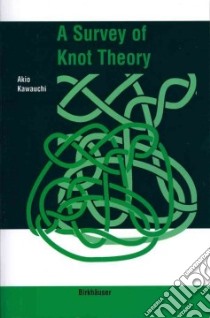 A Survey of Knot Theory libro in lingua di Kawauchi Akio