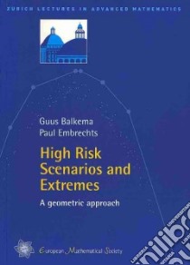High Risk Scenarios and Extremes libro in lingua di Balkema Guus