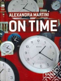 On Time libro in lingua di Martini Alexandra (PHT), Bohringer Hannes (CON), Dammann Martin (CON), Ebner Florian (CON)