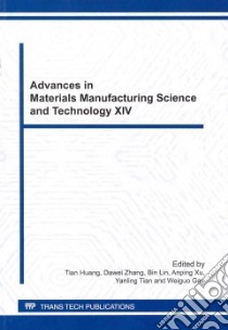 Advances in Materials Manufacturing Science and Technology XIV libro in lingua di Huang Tian (EDT), Zhang Dawei (EDT), Lin Bin (EDT), Xu Anping (EDT), Tian Yanling (EDT)