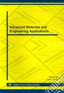 Advanced Materials and Engineering Applications libro in lingua di Zhang Jiatao (EDT)