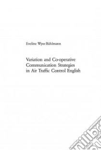 Variation And Co-operative Communication Strategies In Air Traffic Control English libro in lingua di Wyss-Buhlmann Eveline