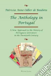 The Anthology in Portugal libro in lingua di Baubeta Patricia Anne Odber De
