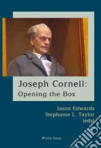 Joseph Cornell libro in lingua di Edwards Jason (EDT), Taylor Stephanie L. (EDT)