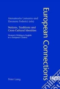 Nations, Traditions and Cross-Cultural Identities libro in lingua di Lamarra Annamaria (EDT), Federici Eleonora (EDT)