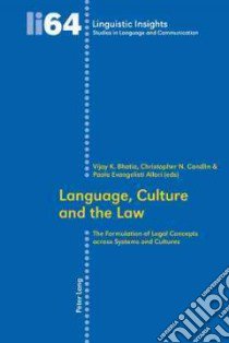 Language, Culture and the Law libro in lingua di Bhatia Vijay K. (EDT), Candlin Christopher N. (EDT), Allori Paola Evangelisti (EDT)