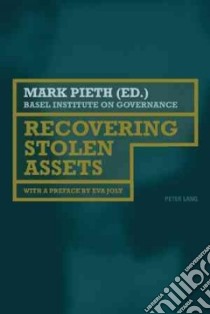 Recovering Stolen Assets libro in lingua di Pieth Mark (EDT), Joly Eva (INT)