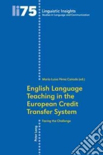 English Language Teaching in the European Credit Transfer System libro in lingua di Canada Maria Luisa Perez (EDT)